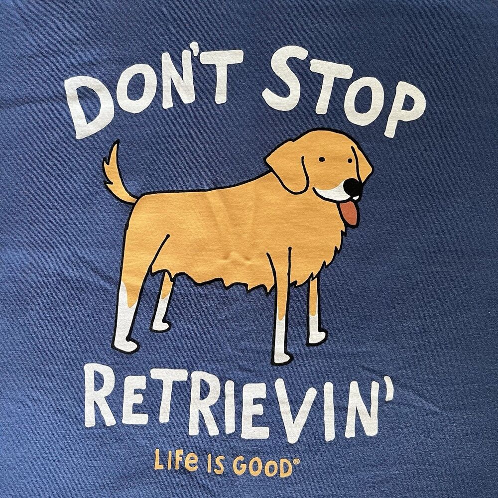 Life is Good Don't Stop Retrievin' Golden Retriever T-Shirt Size Small Navy Blue
